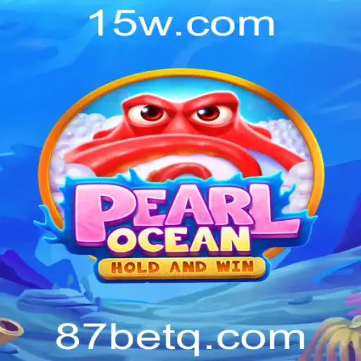Descubra as Emoções e Regras do Jogo PearlOcean na Plataforma 87 Bet
